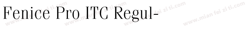 Fenice Pro ITC Regul字体转换